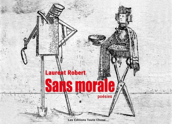 Sans morale de Laurent Robert